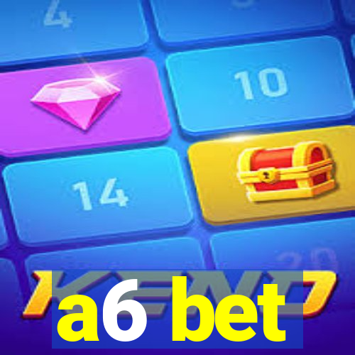 a6 bet